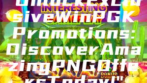 "Unlock Exclusive WinPGK Promotions: Discover Amazing PNG Offers Today!"
